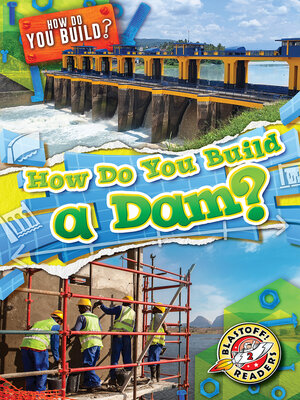 cover image of How Do You Build a Dam?